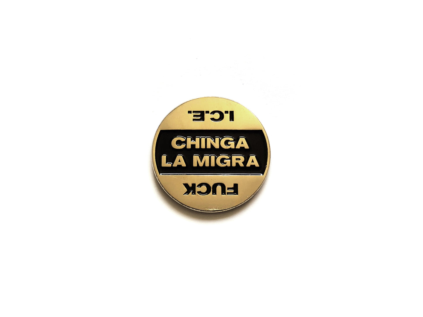 Fuck I.C.E. / Chinga La Migra Pin