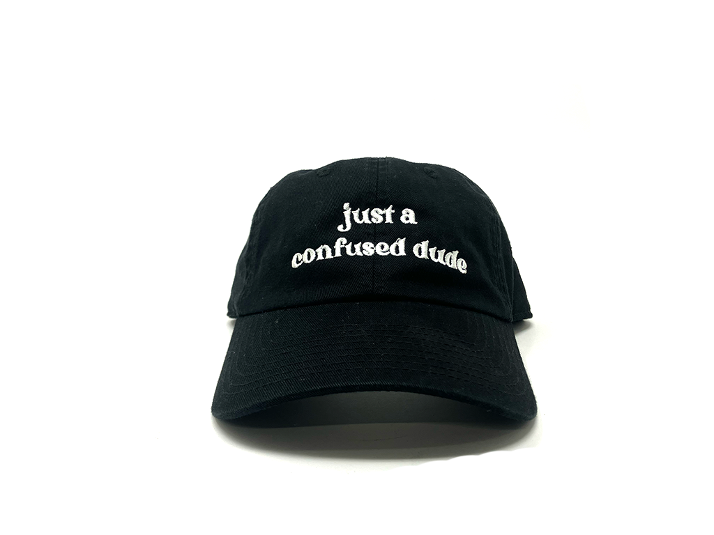 Just A Confused Dude Hat