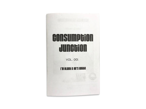 Consumption Junction Zine