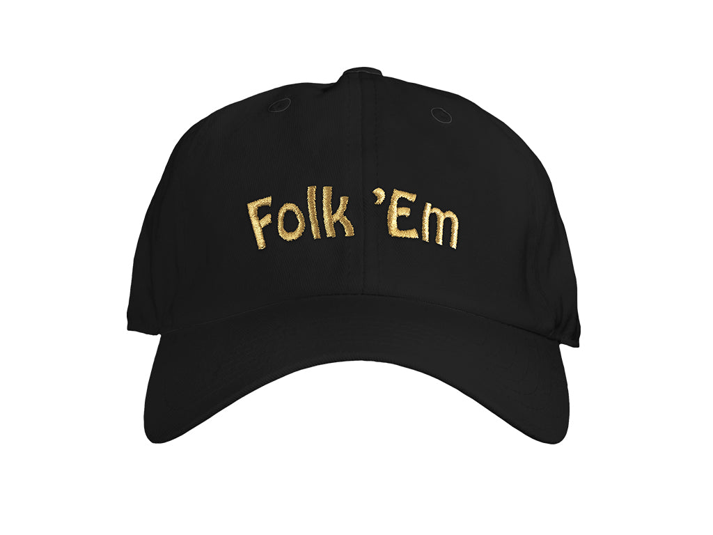 Folk 'Em Dad Hat