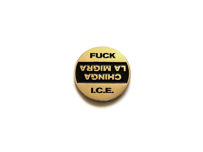 Fuck I.C.E. / Chinga La Migra Pin